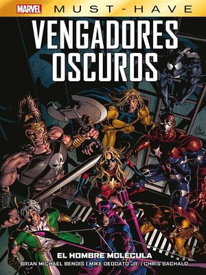 cover image of Marvel Must Have. Vengadores oscuros 2. El hombre molécula